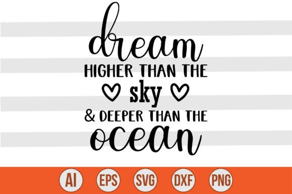 Download Dream Higher Than the Sky &amp; Deeper Than - Premium Resources